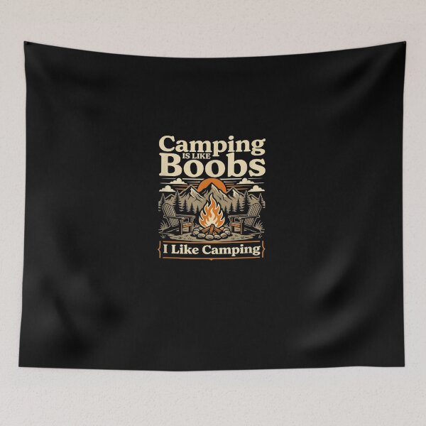 Item preview, Camping is Like Boobs Funny Campfire Camper Mens Womens designed and sold by MatherFisher.