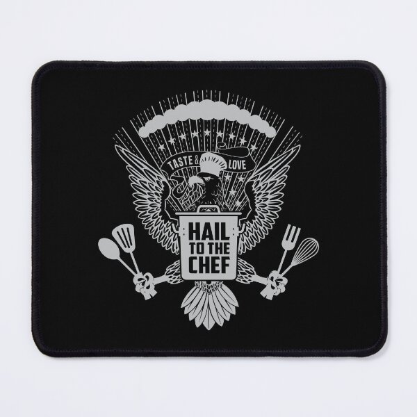 Item preview, HAIL TO THE CHEF  designed and sold by Vector-Artist.