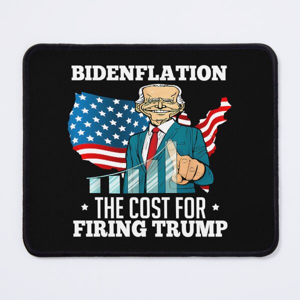 Item preview, Bidenflation The Cost For Firing Trump Funny Joe Biden 2022 designed and sold by Enchans.