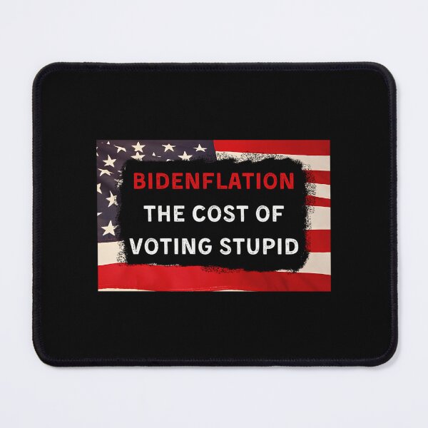 Item preview, Bidenflation The Cost Of Voting Stupid  designed and sold by Enchans.