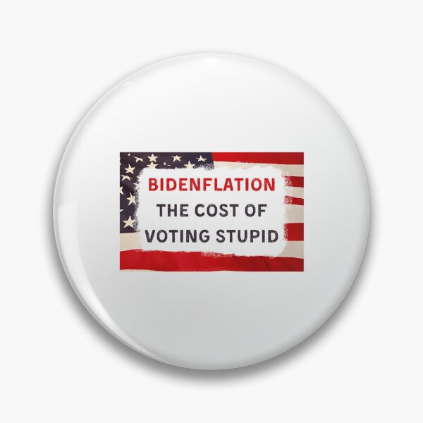 Item preview, Bidenflation The Cost Of Voting Stupid designed and sold by Enchans.