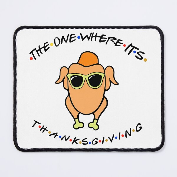 Item preview, Funny The One Where Its Thanksgiving designed and sold by MidzzSky.