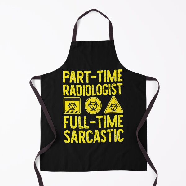 Item preview, Part-Time Radiologist Full-Time Sarcastic Biohazard Humor designed and sold by drexelalb.