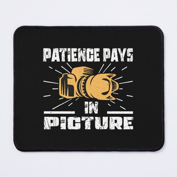 Item preview, Patience Pays In Picture Camera Graphic Design designed and sold by drexelalb.