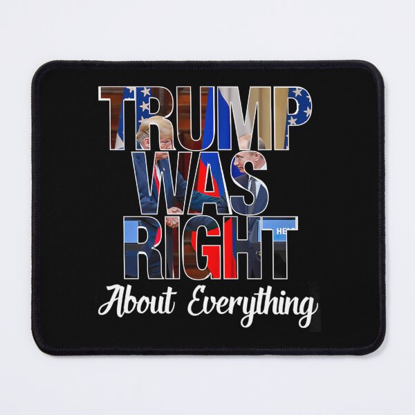 Item preview, Trump Was Right About Everything designed and sold by Enchans.