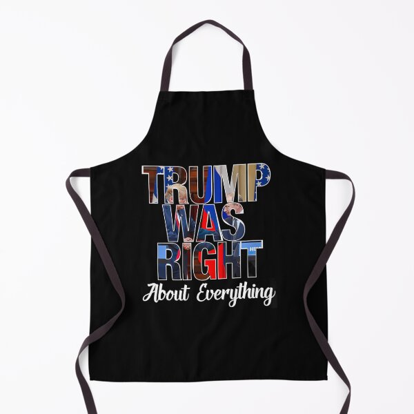 Item preview, Trump Was Right About Everything designed and sold by Enchans.