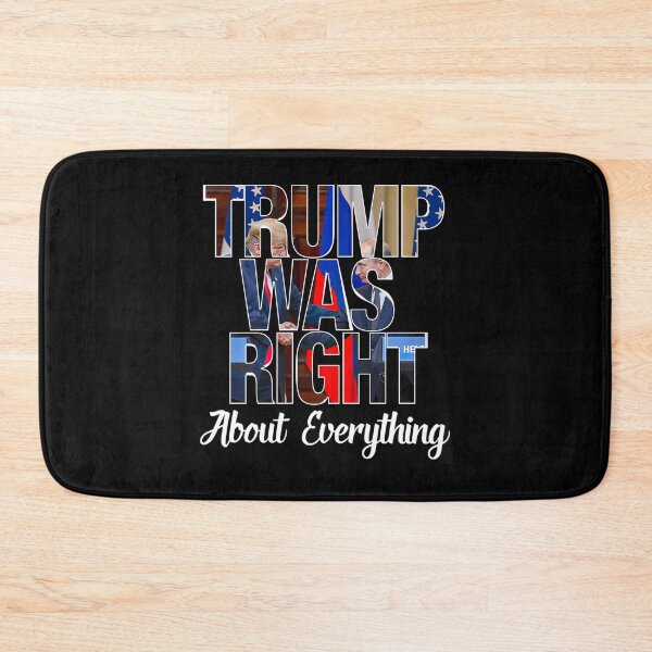 Item preview, Trump Was Right About Everything designed and sold by Enchans.