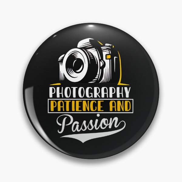 Item preview, Photography Patience and Passion Graphic designed and sold by campsderre.
