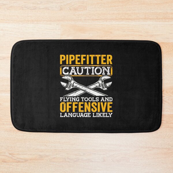 Item preview, Pipefitter Caution Flying Tools Offensive Language Likely designed and sold by campsderre.