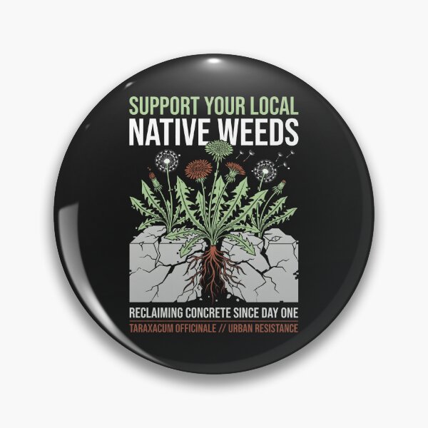 Item preview, Support Native Weeds - Botanical Urban Resistance Art designed and sold by SplashTastic.