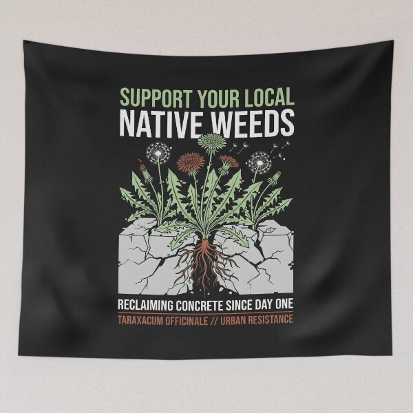 Item preview, Support Native Weeds - Botanical Urban Resistance Art designed and sold by SplashTastic.