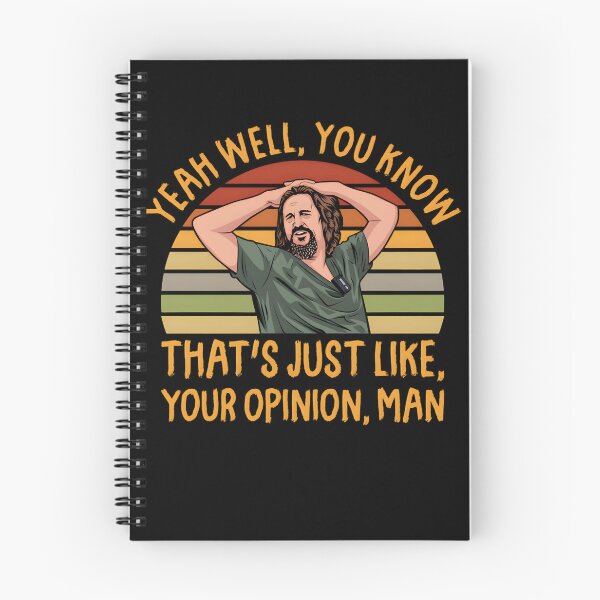 Item preview, Yeah, well, you know, That's Just Like Your Opinion Man The Dude Meme designed and sold by MimicMiniatures.