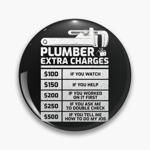 Item preview, Plumber Extra Charges Funny List Design designed and sold by campsderre.
