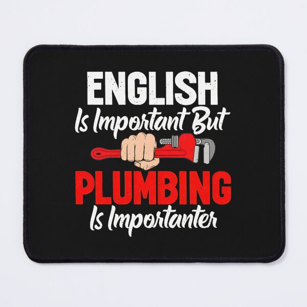 Item preview, Plumbing Is Importanter Funny Plumber Pipe Wrench designed and sold by drexelalb.