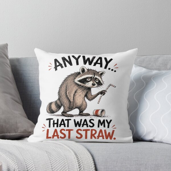 Item preview, Anyway That Was My Last Straw Raccoon designed and sold by design-sopsunil.