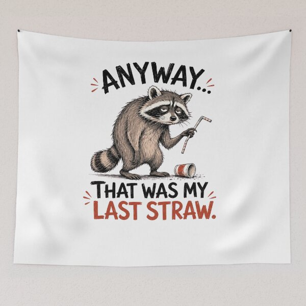 Item preview, Anyway That Was My Last Straw Raccoon designed and sold by design-sopsunil.