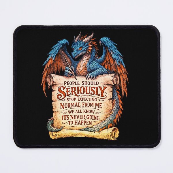 Item preview, Dragon Stop Expecting Normal From Me Funny Sarcastic Quote designed and sold by elkotbey.