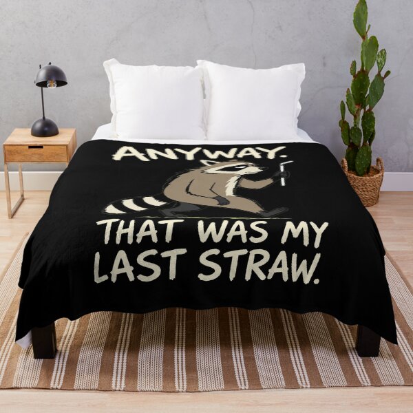 Item preview, Anyway that was My Last Straw Raccoon Humor  designed and sold by design-sopsunil.
