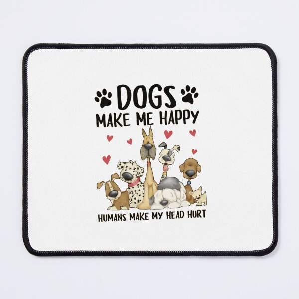 Item preview, Dogs Make Me Happy Humans Make My Head Hurt – Funny Dog Lover designed and sold by roartusa.