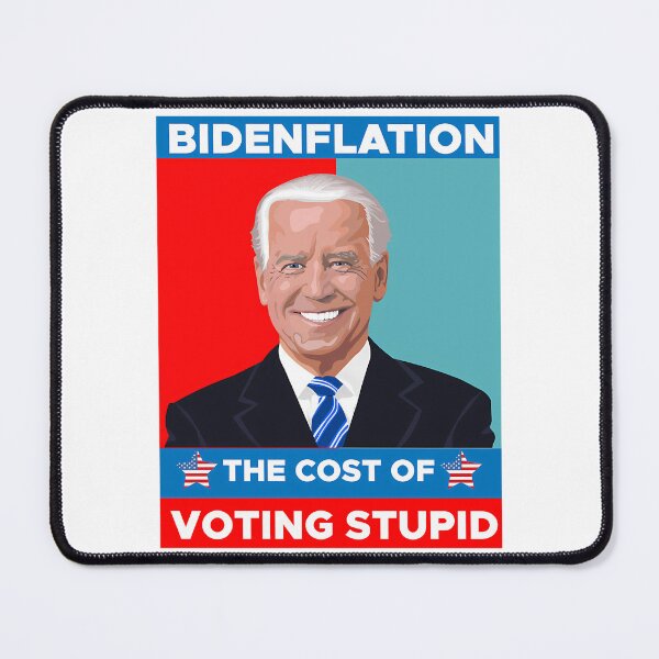 Item preview, Biden Flation The Cost Of Voting Stupidjoe Biden Inflationfunny Biden Inflation designed and sold by PennysCrafts.