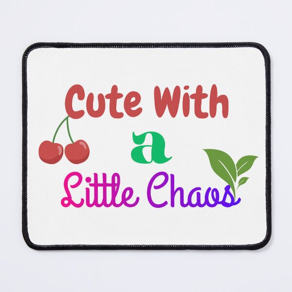 Item preview, Cute With a Little Chaos designed and sold by Lovaryn.