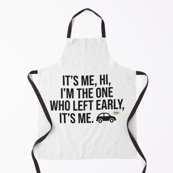 Item preview, It's Me Hi I'm The One Who Left Early Introvert Party Humor Pop Culture Quote designed and sold by raedattia.