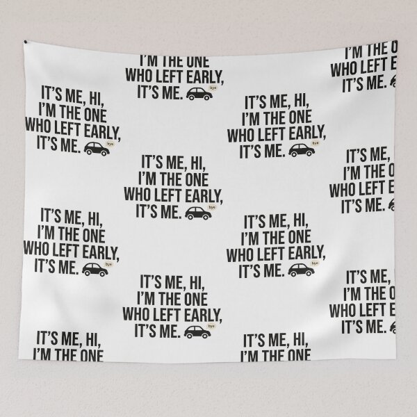 Item preview, It's Me Hi I'm The One Who Left Early Introvert Party Humor Pop Culture Quote designed and sold by raedattia.