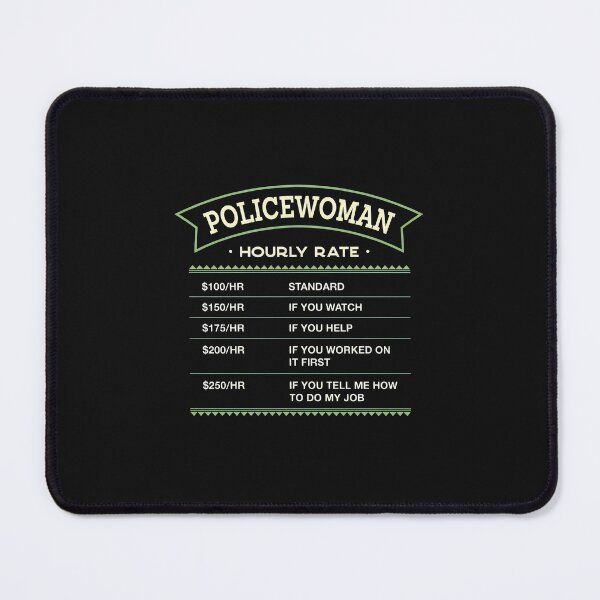 Item preview, 3....Policewoman Hourly Rate Funny Law Enforcement Gift designed and sold by klasenbee.