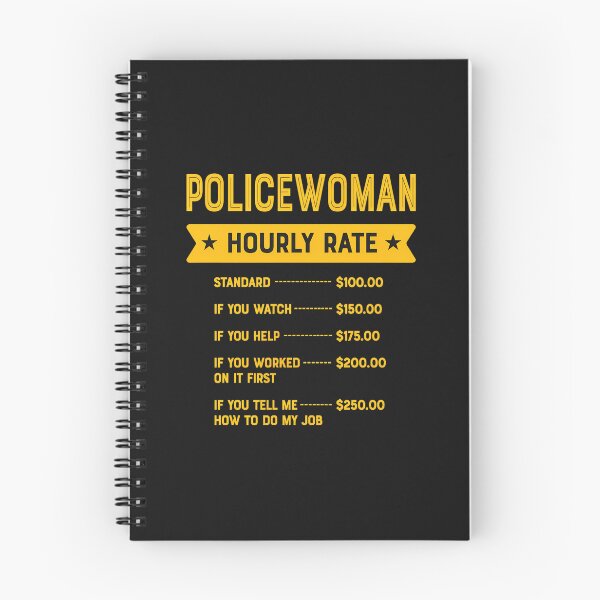 Item preview, Policewoman Hourly Rate Funny Law Enforcement Gift designed and sold by kazeckmynea.
