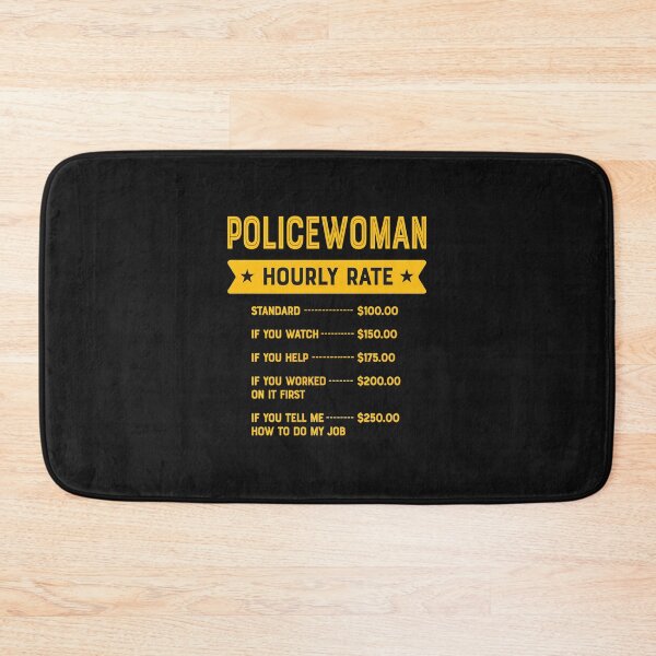 Item preview, Policewoman Hourly Rate Funny Law Enforcement Gift designed and sold by kazeckmynea.