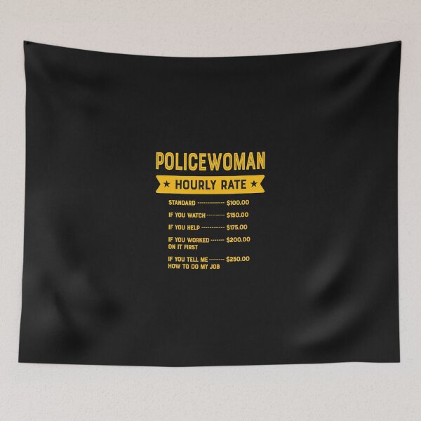 Item preview, Policewoman Hourly Rate Funny Law Enforcement Gift designed and sold by kazeckmynea.
