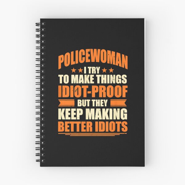 Item preview, Policewoman Humor "Idiots" Phrase Graphic designed and sold by klasenbee.