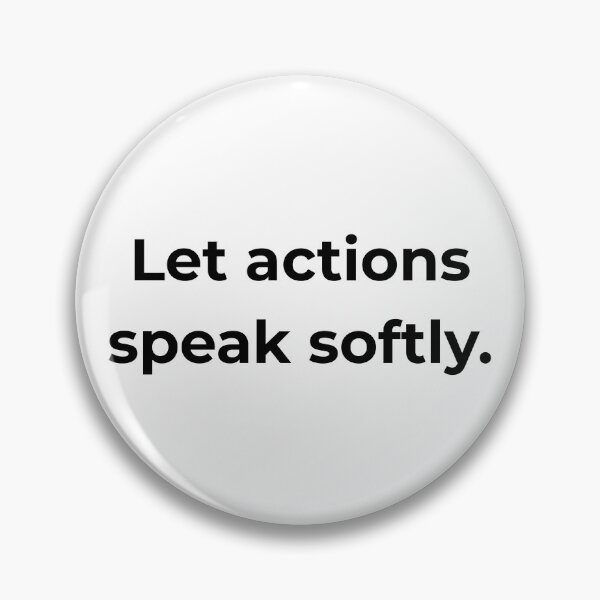 Item preview, Let actions speak softly. designed and sold by MPSTUDIOPL.