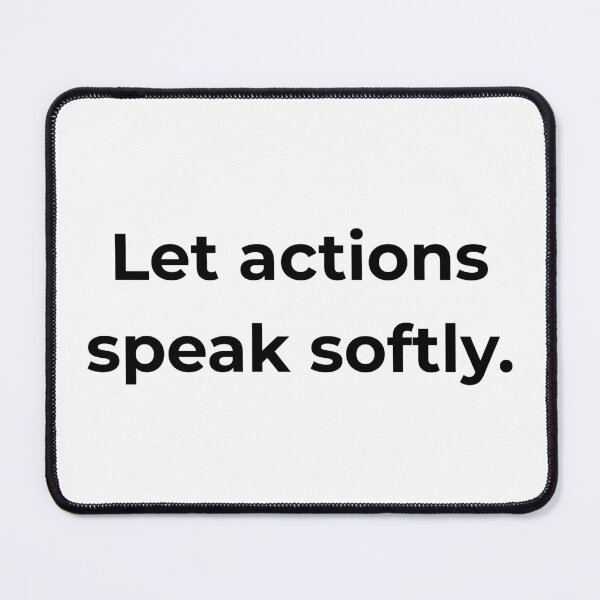 Item preview, Let actions speak softly. designed and sold by MPSTUDIOPL.