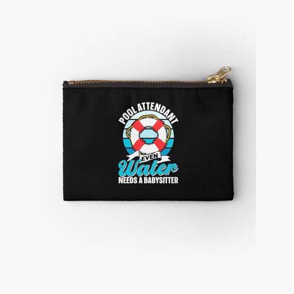 Item preview, Pool Attendant Even Water Needs A Babysitter Funny designed and sold by kazeckmynea.