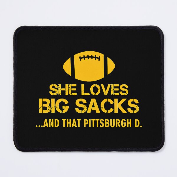 Item preview, She Loves Big Sacks and That Pittsburgh D Funny Football Graphic designed and sold by KellyKing71823.