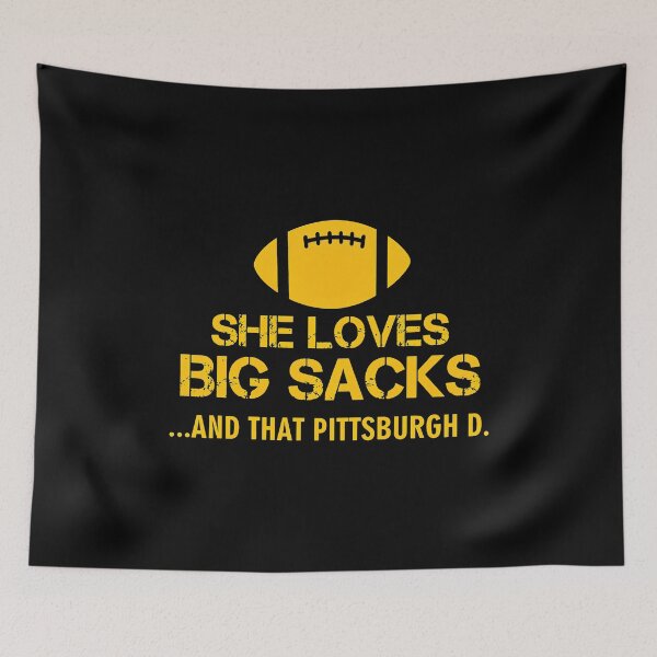 Item preview, She Loves Big Sacks and That Pittsburgh D Funny Football Graphic designed and sold by KellyKing71823.