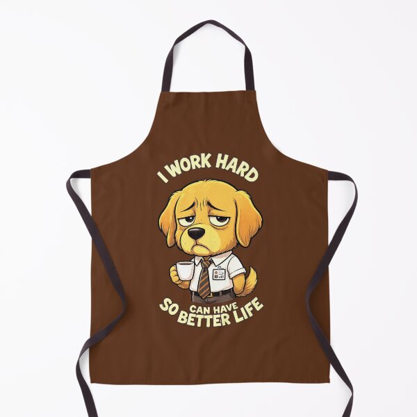 Item preview,  I Work Hard So My Dog Can Have A Better Life  designed and sold by lakanarivas.