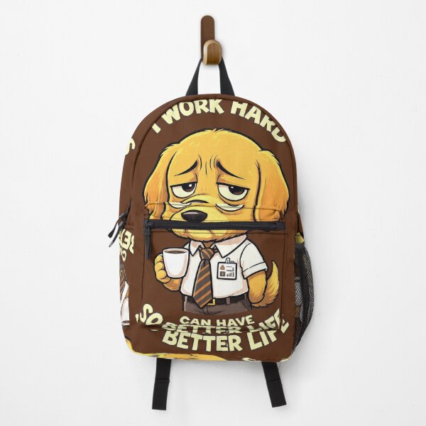 Item preview, I Work Hard So My Dog Can Have A Better Life designed and sold by lakanarivas.