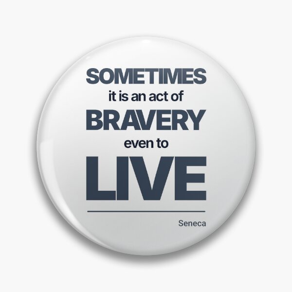 Item preview, Sometimes It Is an Act of Bravery Even to Live - Seneca - Minimalist Style Stoic Quote - Dark Version designed and sold by Stoic Core.