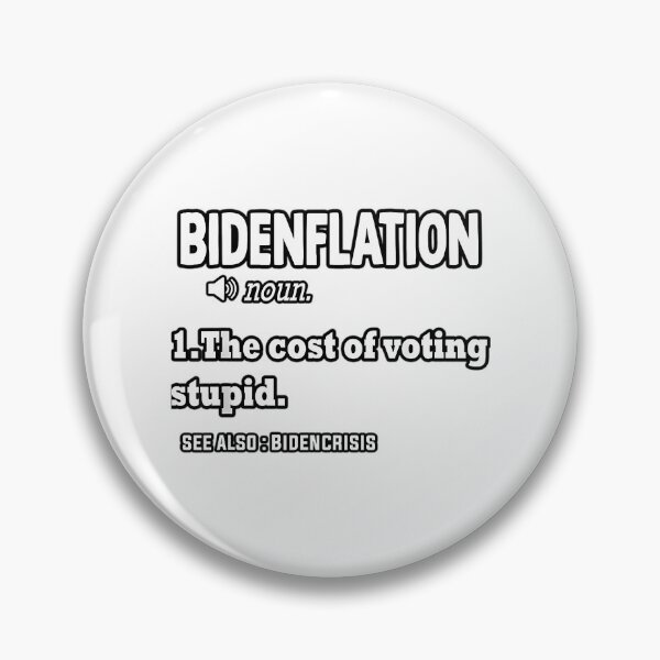 Item preview, Bidenflation Definition The Cost Of Voting Stupid designed and sold by PennysCrafts.