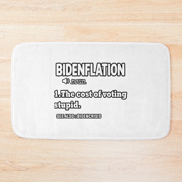 Item preview, Bidenflation Definition The Cost Of Voting Stupid designed and sold by PennysCrafts.