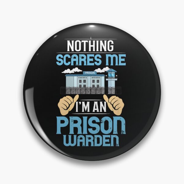 Item preview, Prison Warden Nothing Scares Me Humor Graphic designed and sold by kazeckmynea.