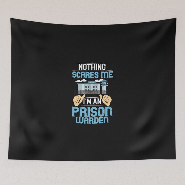 Item preview, Prison Warden Nothing Scares Me Humor Graphic designed and sold by kazeckmynea.