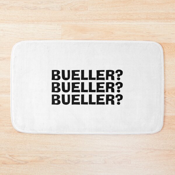 Item preview, Bueller Bueller  Bueller  Quote designed and sold by blindgoldrushs.