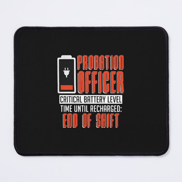 Item preview, Probation Officer Critical Battery Level End Of Shift designed and sold by kazeckmynea.