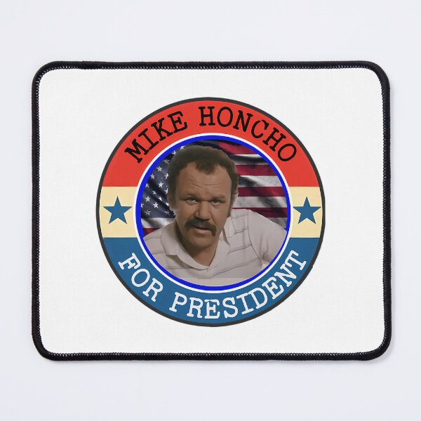 Item preview, Mike Honcho For President designed and sold by merchwemam.
