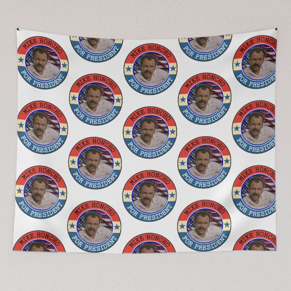 Item preview, Mike Honcho For President designed and sold by merchwemam.