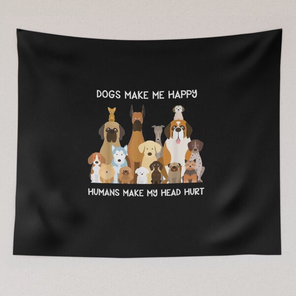 Item preview, Dogs Make Me Happy Humans Make My Head Hurt – Funny Dog Lover designed and sold by roartusa.