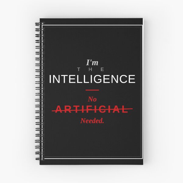 Item preview, I'm the Intelligence No Artificial Needed — Bold Anti AI Design designed and sold by RejectedLabel.